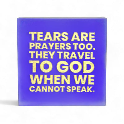 Tears Are Prayers